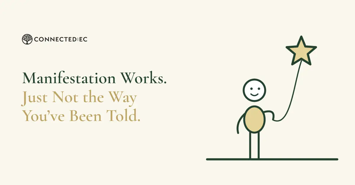Manifestation Works. Just Not the Way You've Been Told.